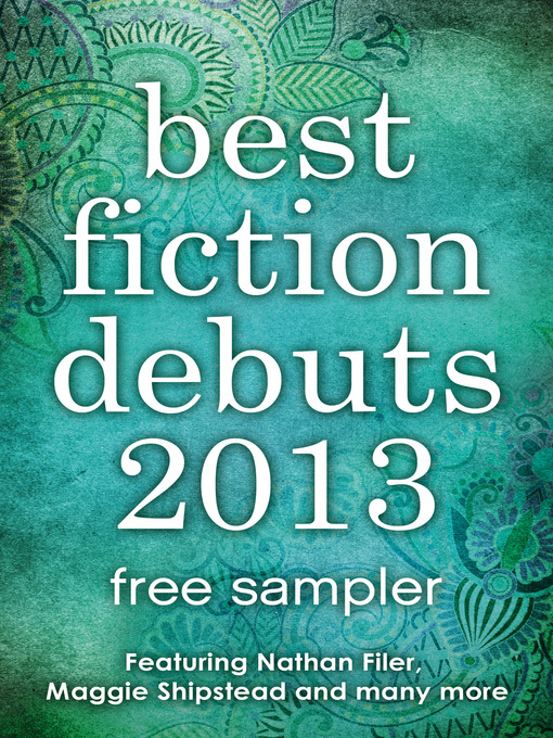 Title details for Best Fiction Debuts 2013 by Nathan Filer - Available